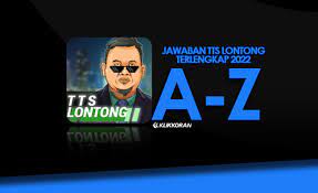 KUNCI JAWABAN TTS TTS CAK LONTONG 2022